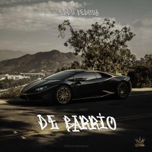 Dengarkan lagu De Barrio (Explicit) nyanyian Eddy Bedoya dengan lirik