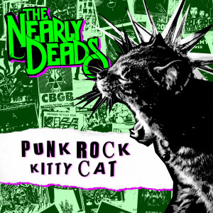 收听The Nearly Deads的Punk Rock Kitty Cat歌词歌曲