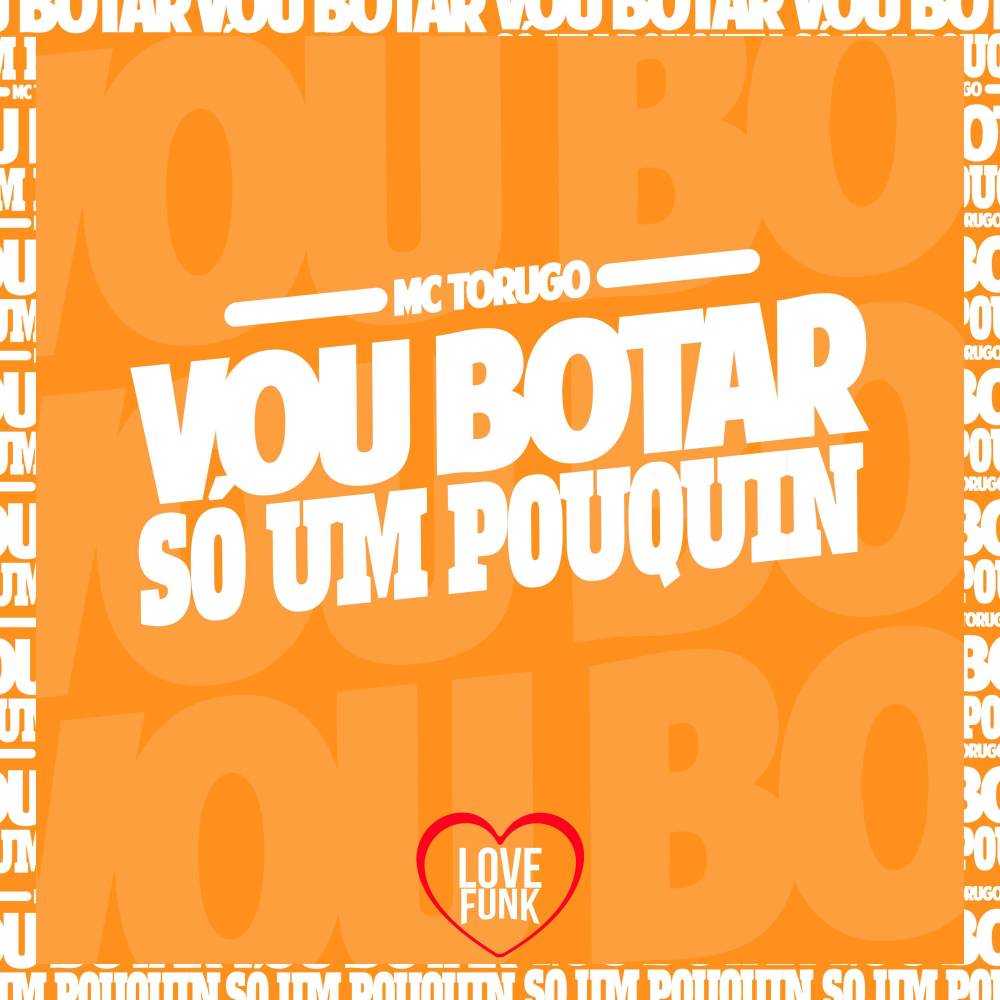 Vou Botar Só um Pouquin (Explicit)