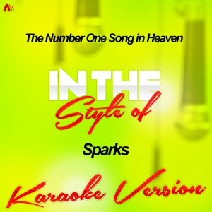 ดาวน์โหลดและฟังเพลง The Number One Song in Heaven (In the Style of Sparks) [Karaoke Version] (Karaoke Version) พร้อมเนื้อเพลงจาก Ameritz Audio Karaoke