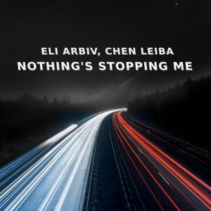 收聽Eli Arbiv的Nothing's Stopping Me ((Original Mix))歌詞歌曲
