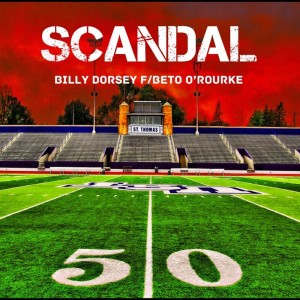 อัลบัม Scandal (feat. Beto O'Rourke) ศิลปิน Billy Dorsey