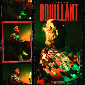 Dengarkan lagu Bouillant (Explicit) nyanyian Lascaar dengan lirik