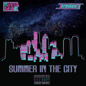 ดาวน์โหลดและฟังเพลง Summer in the City (Explicit) พร้อมเนื้อเพลงจาก MATTEO GETZ