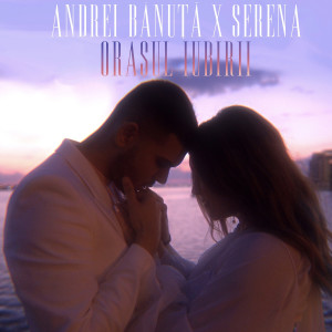 收听Andrei Bănută的Orasul Iubirii歌词歌曲