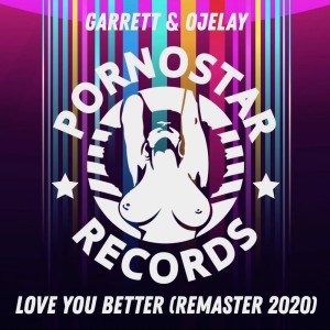 อัลบัม Love You Better (Remaster) ศิลปิน Garrett & Ojelay