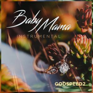 Album Baby Mama (Instrumental) from Godspeed2