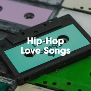 อัลบัม Hip-Hop Love Songs (Explicit) ศิลปิน Various Artists