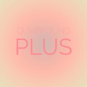 อัลบัม Dumbfound Plus ศิลปิน Various