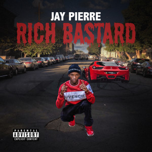 Album Rich Bastard (Explicit) from JAY PIERRE