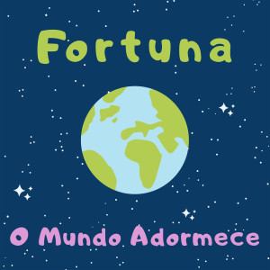 Fortuna Músicas para Crianças的專輯O Mundo Adormece