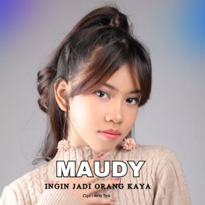 Listen to Ingin Jadi Orang Kaya song with lyrics from Maudy