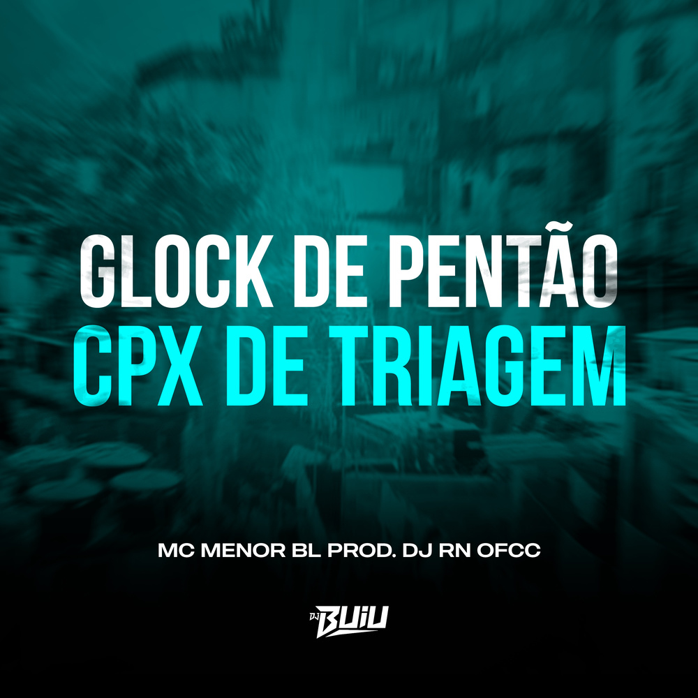 Glock de Pentão x Cpx de Triagem (Explicit)