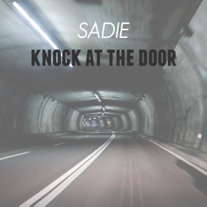 ดาวน์โหลดและฟังเพลง Knock At The Door พร้อมเนื้อเพลงจาก Sadie