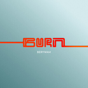 Berywam的專輯Burn
