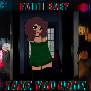 Album Take You Home (Explicit) oleh Faith Baby
