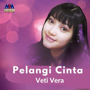 Listen to Pelangi Cinta song with lyrics from Veti Vera
