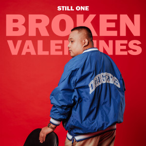 Still One的專輯Broken Valentines