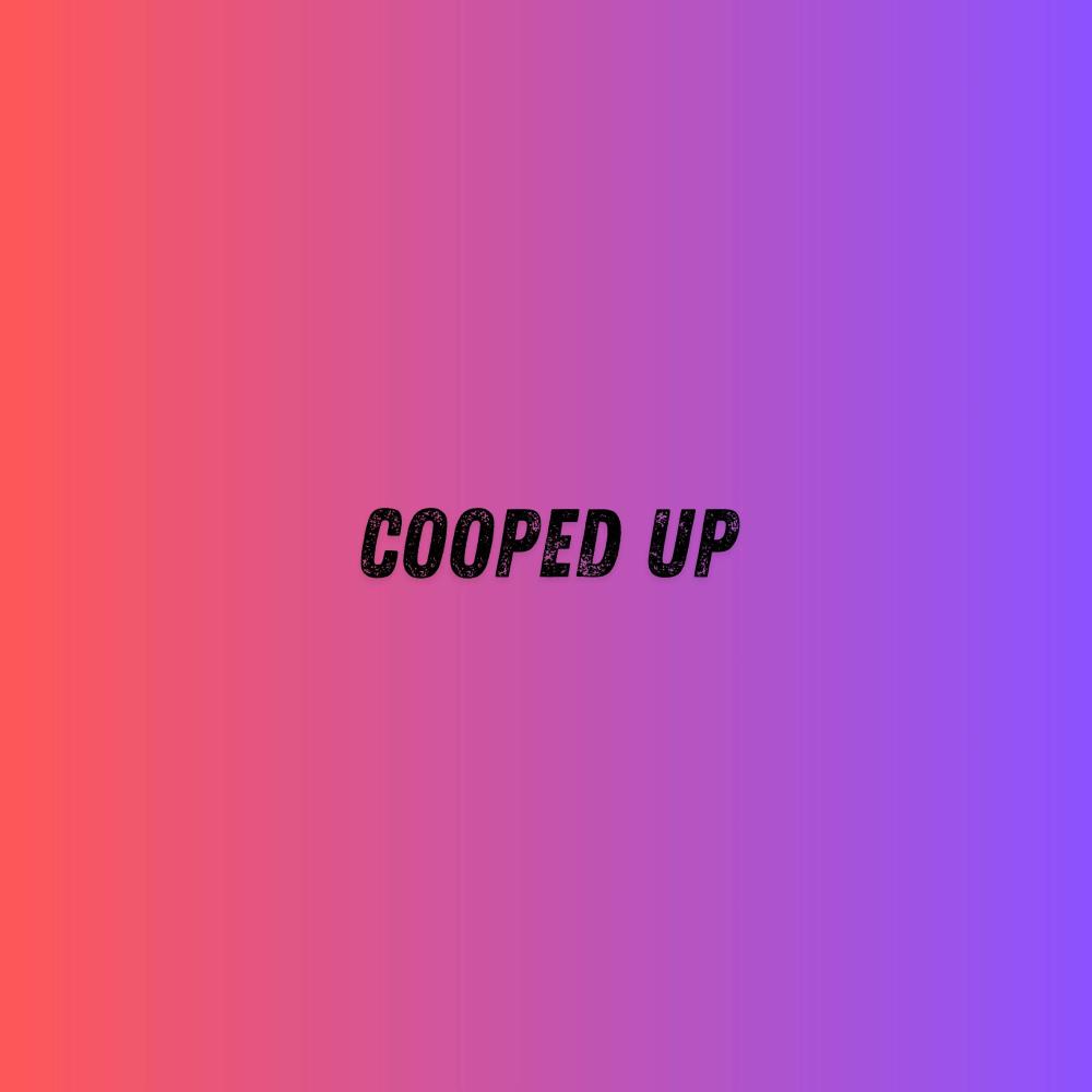 COOPED UP (feat. Vez)