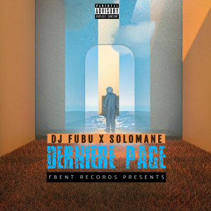 收听DJ FUBU的La dernière Page (Explicit)歌词歌曲