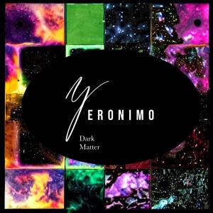 ดาวน์โหลดและฟังเพลง Dark Matter พร้อมเนื้อเพลงจาก Yeronimo