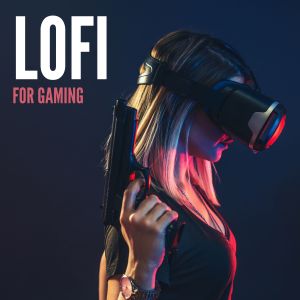 Lofi Sleep Chill & Study的专辑Lofi for Gaming