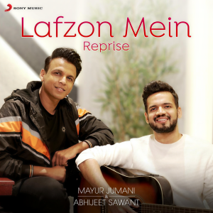 收聽Mayur Jumani的Lafzon Mein - Reprise歌詞歌曲