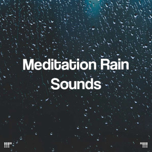 !!!" Meditation Rain Sounds "!!!