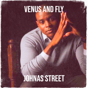 Album Venus and Fly from Johnas Street