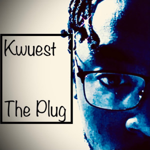 Listen to The Plug (Explicit) song with lyrics from Kwuest