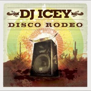 DJ Icey的專輯Disco Rodeo