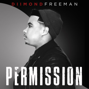 Listen to Permission song with lyrics from Diimond Freeman