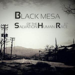 Album Salvation of the Human Race from Black Mesa