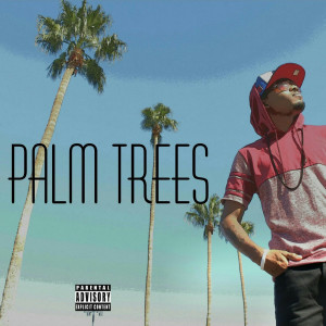 Palm Trees (Explicit) dari Yaboy P.a.