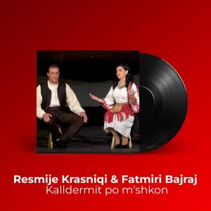 ดาวน์โหลดและฟังเพลง Kalldermit po m'shkon พร้อมเนื้อเพลงจาก Resmije Krasniqi
