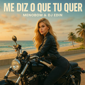 收聽DJ EDIN的Me Diz O Que Tu Quer (Explicit)歌詞歌曲