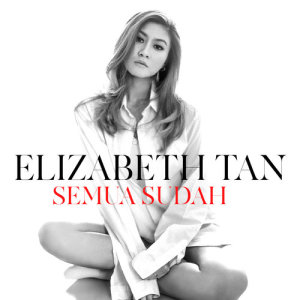 Album Semua Sudah oleh Elizabeth Tan