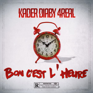 Kader Diaby 4Real的专辑Bon c'est l'heure (Explicit)