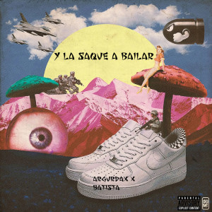 Album La Saqué a Bailar oleh Arguedax