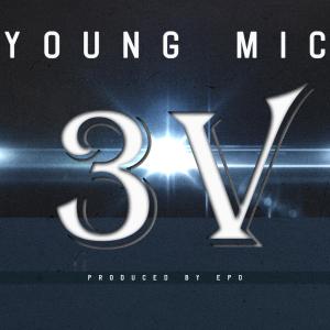 Listen to 3V (Explicit) song with lyrics from Young Mic