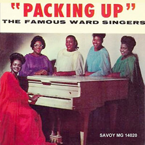 The Famous Ward Singers的專輯Packing Up