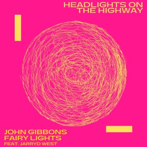 John Gibbons的專輯Headlights On The Highway
