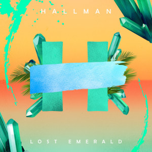Dengarkan lagu Lost Emerald nyanyian Hallman dengan lirik
