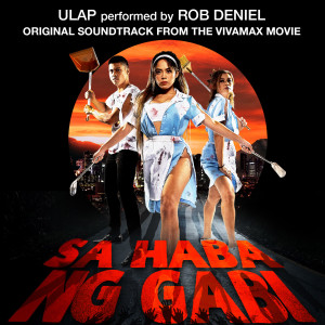 Dengarkan lagu Ulap (Original Soundtrack From The Vivamax Movie "Sa Haba Ng Gabi") nyanyian Rob Deniel dengan lirik