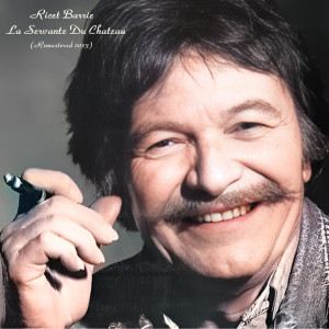 Listen to La Servante Du Chateau (Remastered 2023) song with lyrics from Ricet Barrier