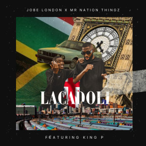 Jobe London的專輯Lacadoli (feat. King P)