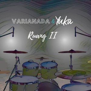 อัลบัม Ruang II ศิลปิน Varianada