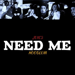 Need Me (Explicit) dari Hoodlum