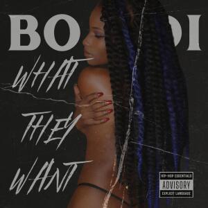 Album WHAT THEY WANT (Explicit) from Bodi