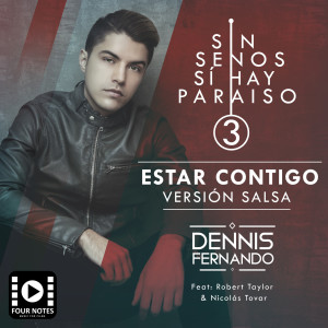 Dengarkan lagu Estar Contigo (Versión Salsa) [Sin Senos Sí Hay Paraíso] nyanyian Dennis Fernando dengan lirik